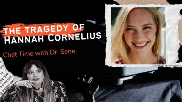 What Happened To Hannah Cornelius Body? Student Was Killed After Sexual Assault